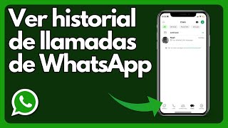 Cómo ver el historial de llamadas de WhatsApp de otras personas  Tutorial [upl. by Mervin58]