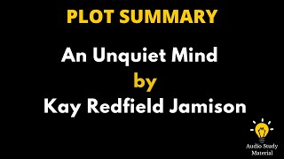 Summary Of An Unquiet Mind By Kay Redfield Jamison [upl. by Irap811]