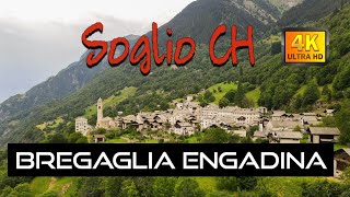 Soglio Val Bregaglia Engadina 4K [upl. by Helsa769]