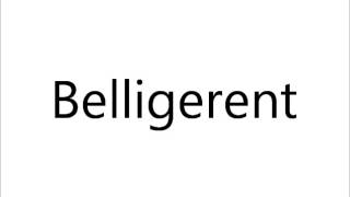 How to Pronounce Belligerent [upl. by Refotsirc]