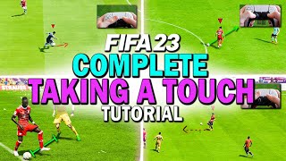 HOW TO TAKE A TOUCH IN FIFA 23  COMPLETE GUIDE ON TAKING A TOUCH  FIFA 23 ATTACKING TUTORIAL [upl. by Akcimat]