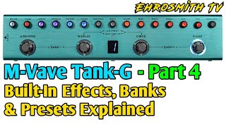 MVave TankG BuiltIn Effects Banks and Presets Explained  MVave TankG Tutorial Video [upl. by Speroni424]