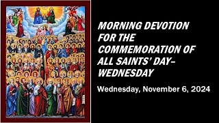 20241106  Morning Devotion for the Commemoration of All Saints  Wednesday [upl. by Eserahc]