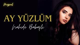 Nahide Babaşlı  Ay Yüzlüm lyrics [upl. by Alleram989]