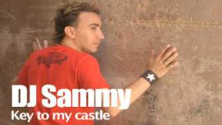 DJ Sammy  Key to my castle [upl. by Betteanne]