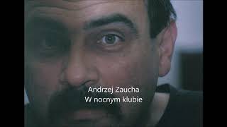 Andrzej Zaucha  W nocnym klubie audio remaster [upl. by Afnin]