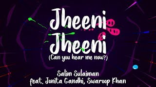 Jheeni Jheeni  Lyric Video  Salim Sulaiman ft Jonita Gandhi amp Swaroop Khan [upl. by Ot]