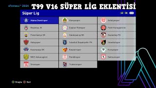 PES 2017 T99 V16 SÜPER LİG EKLENTİSİ [upl. by Ranit101]