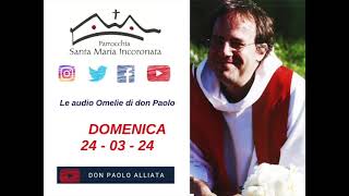 Domenica delle Palme Gv 12 1216  Le audio omelie di don Paolo Alliata [upl. by Oswal]