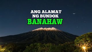 Ang Alamat ng Bundok BANAHAW  Tayabas Quezon [upl. by Terhune]