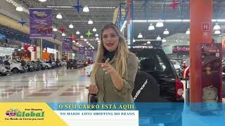 Auto Shopping Global O maior estoque de novos e seminovos do Brasil [upl. by Ecnedac]