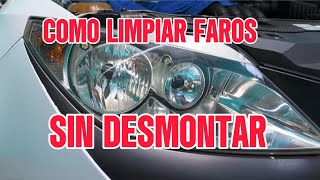 COMO LIMPIAR FAROS POR DENTROSIN DESMONTARLOS [upl. by Barty]