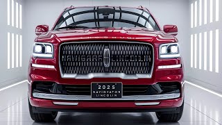 New 2025 Lincoln Navigator A Perfect Blend of Sophistication and Power [upl. by Leviralc]