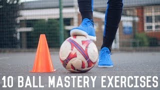 10 Ball Mastery Exercises To Improve Your Control  Ball Mastery For Footballers [upl. by Akila681]