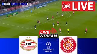 PSV versus Girona LIVE  UEFA Champions League 202425  Wedstrijd live vandaag [upl. by Noirad567]