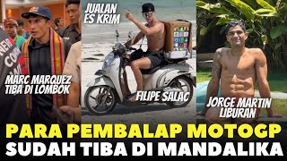 Marc Marquez Sudah Tiba🐜 Filipe Salac Jualan Es Krim🍦 amp Jorge Martin Liburan Di Lombok🏊‍♂️ [upl. by Lowney101]