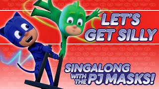 PJ Masks Singalong  ♪♪ Lets Get Silly ♪♪ 10 mins [upl. by Ardle]