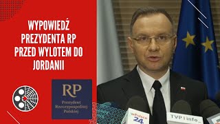 Wypowiedź Prezydenta RP Andrzeja Dudy dla mediów przed wylotem do Jordanii [upl. by Innavoj523]