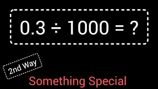 03 Divided by 1000 03 ÷ 1000 How do you divide 03 by 1000 step by step2nd Way [upl. by Enoval]