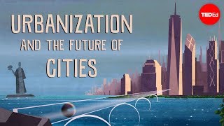 Urbanization and the future of cities  Vance Kite [upl. by Longley]