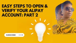 Easy Steps to Open amp Verify Your Alipay Account Part 2 [upl. by Anse69]