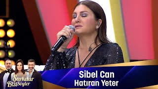 Sibel Can  HATIRAN YETER [upl. by Nytsuj929]