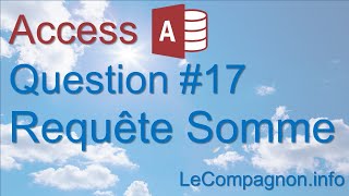 Access requête Question 17 [upl. by Naujek]