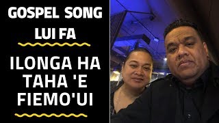 Tongan Gospel Singer  ILONGA HA TAHA  Lui Fa [upl. by Lamberto]