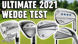 The Ultimate 2021 Golf Wedges Test [upl. by Hathcock]