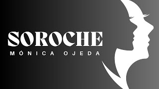 SOROCHE Mónica Ojeda  CUENTO [upl. by Naeloj629]