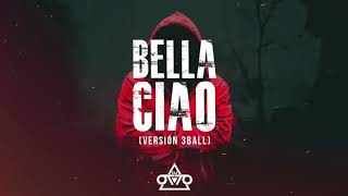 Bella Ciao  Dj Otto Versión 3Ball [upl. by Ttirrem81]