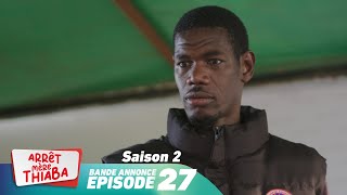 Série  Arrêt Mère Thiaba  Saison 2  Episode 27 [upl. by Glenine]