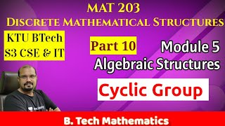 Cyclic Group  Algebraic Structures  Module 5 Part 10 MAT 203DMS S32019 KTU BTech [upl. by Hoshi]