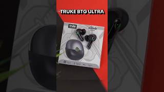 Ultimate Earbuds Under 1000 🔥🔥 truke BTG Ultra Gaming Earbuds ⚡⚡ [upl. by Uhile]