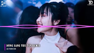 Đông Sang Thu Tàn Remix  Top 20 Bản EDM TikTok Gây Nghiện ♫ BXH Nhạc Trẻ Remix Hot Trend 2024 [upl. by Lartnom]