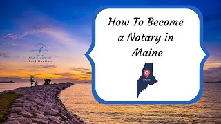 How to Become a Notary in Maine  NSA Blueprint [upl. by Amalee11]