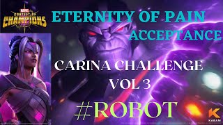 Eternity Of Pain Acceptance Carina Challenge Vol 3 Robot Machine Learning [upl. by Odravde]