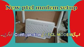 How to configure new ptcl modem اردوहिन्दी [upl. by Dnomayd]