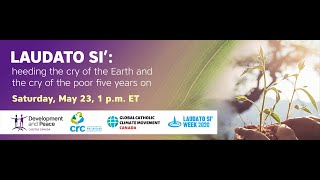 Webinar  Laudato Si’ heeding the cry of the Earth and the cry of the poor five years on [upl. by Ativla]