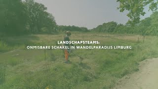 De Limburgse Landschapsteams een onmisbare schakel voor wandelparadijs Limburg [upl. by Rimas]