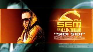 Dj Sem  Sidi Sidi feat Meh amp Zahouania Son Officiel [upl. by Jaco]