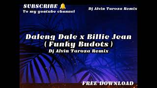 Daleng Dale x Billie Jean   Funky Budots  Dj Alvin Taroza Remix [upl. by Icul491]