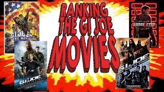 Ranking the GI JOE MOVIES [upl. by Ykcul]