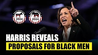 Kamala Harris Reveals Proposals for Black Men [upl. by Agathe]