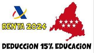 RENTA 2024  DEDUCCION 15 autonómica COMUNIDAD DE MADRID por GASTOS en ESCUELAS INFANTILES PRIVADAS [upl. by Pamella900]