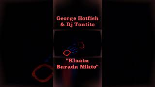 George Hotfish amp Dj Tontito quotKlaatu Barada Niktoquot 3 2024 short [upl. by Chapman757]