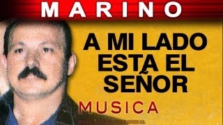 Marino  A Mi Lado Esta El Señor musica [upl. by Riorsson457]