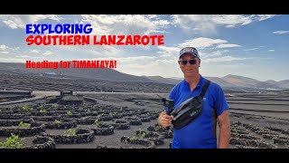 Exploring Southern Lanzarote Heading for TIMANFAYA [upl. by Koppel]