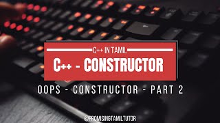 Types of CONSTRUCTORS in C Programming  Example Explanation in Tamil [upl. by Enelaj]