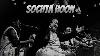 Sochta Hoon  Nusrat Fateh Ali Khan  New HD Full song  L0fi Nation [upl. by Jocelin442]